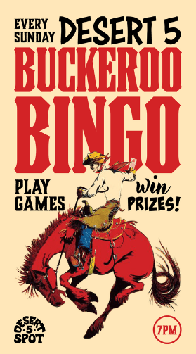 An image of a flyer for Buckaroo Bingo at Desert 5 Spot.