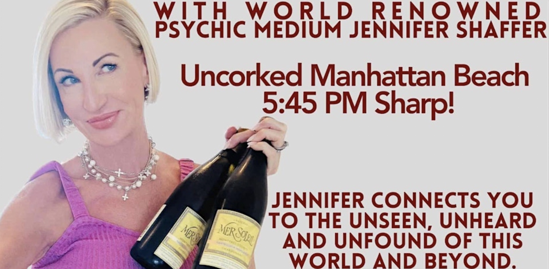 A flyer for Uncorked Wine Shops in Manhattan Beach hosts Medium Monday featuring renowned Psychic Medium Jennifer Shaffer.
