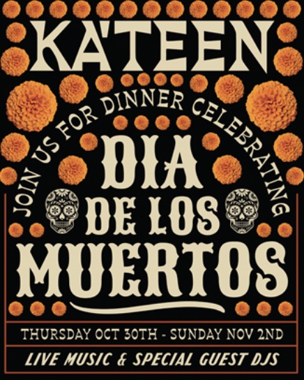An image of the flyer for Ka’teen's vibrant Día de los Muertos celebration.