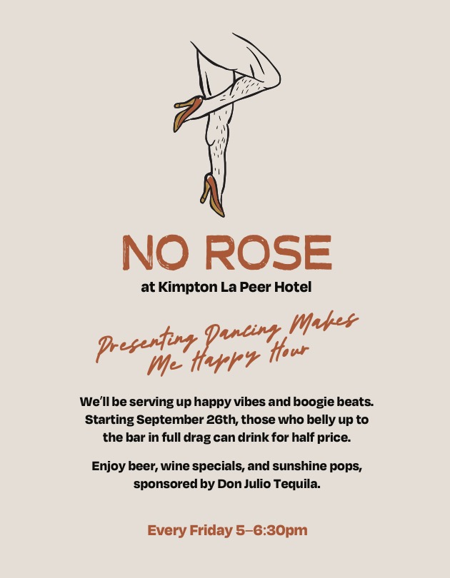 An image of the flyer for the No Rose, the new upscale bar and social hub at West Hollywood's La Peer Hotel's  “Dancing Makes Me Happy Hour.”