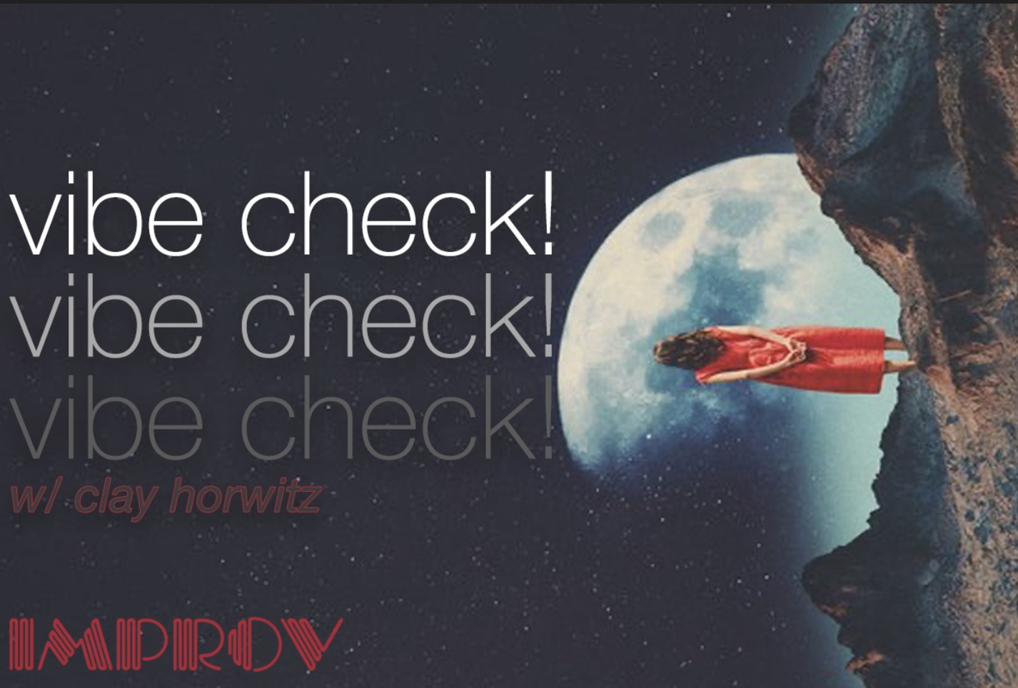 An image of the flyer for the Vibe Check comedy show at the Hollywood Improv.