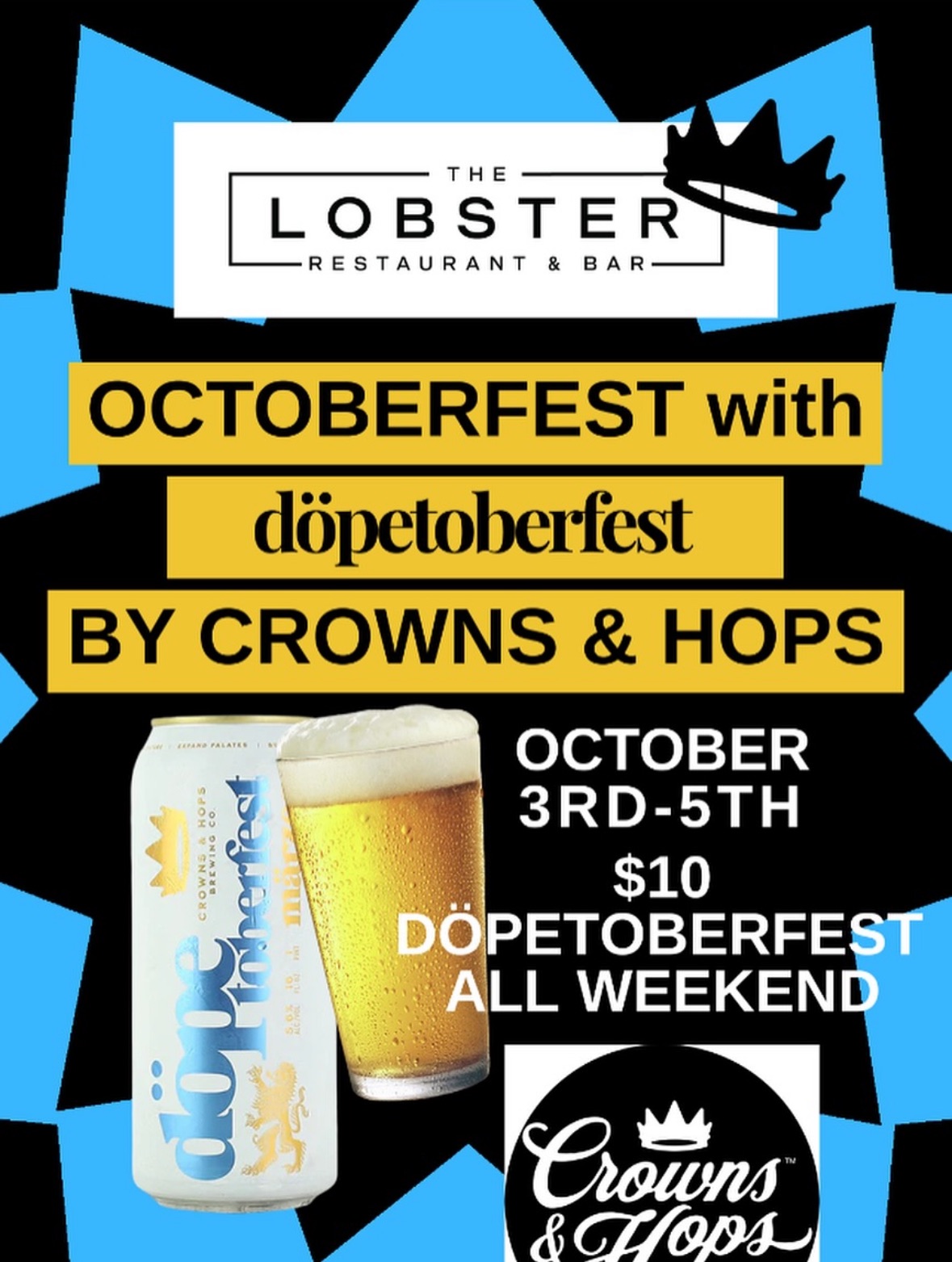 An image of the flyer for The Lobster is celebrating Octoberfest all weekend long with Crowns and Hops, featuring $10 Döpetoberfest drafts!