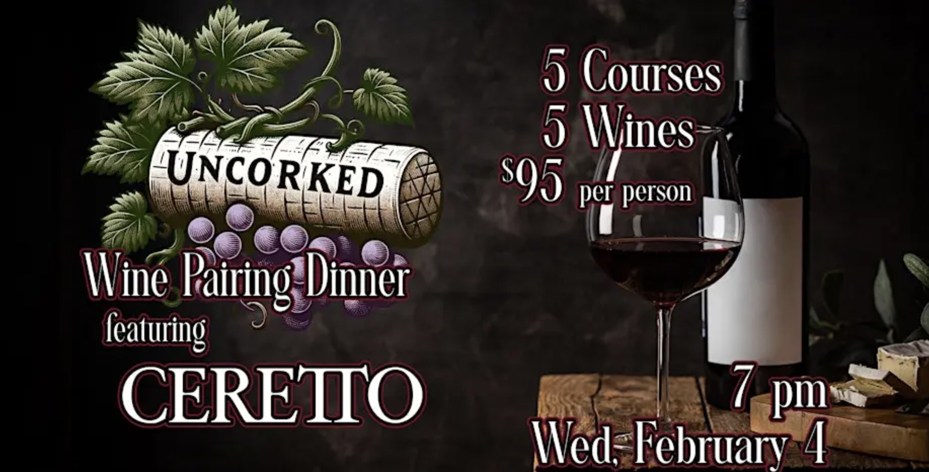 An image of the flyer for Uncorked Wine Pairing Dinner Featuring Ceretto Wines