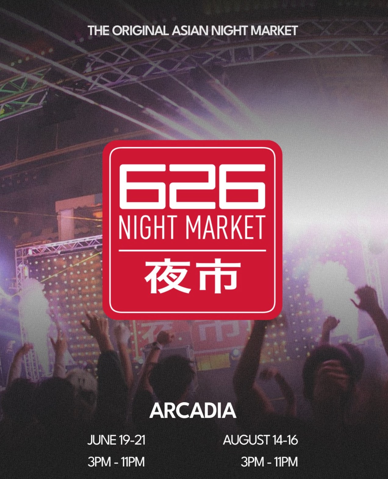 An image of the flyer for 626 Night Market Returns to Arcadia