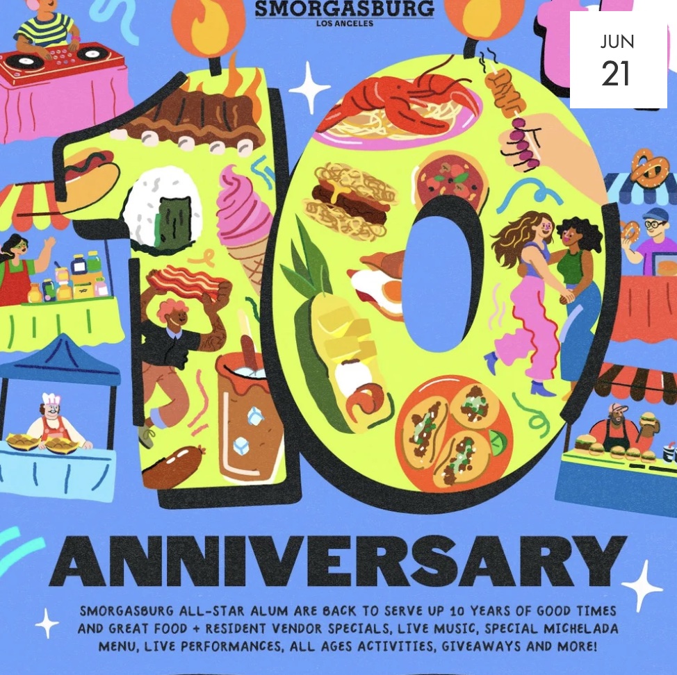 An image of the flyer for Smorgasburg LA: 10th Anniversary (Father's Day Edition).
