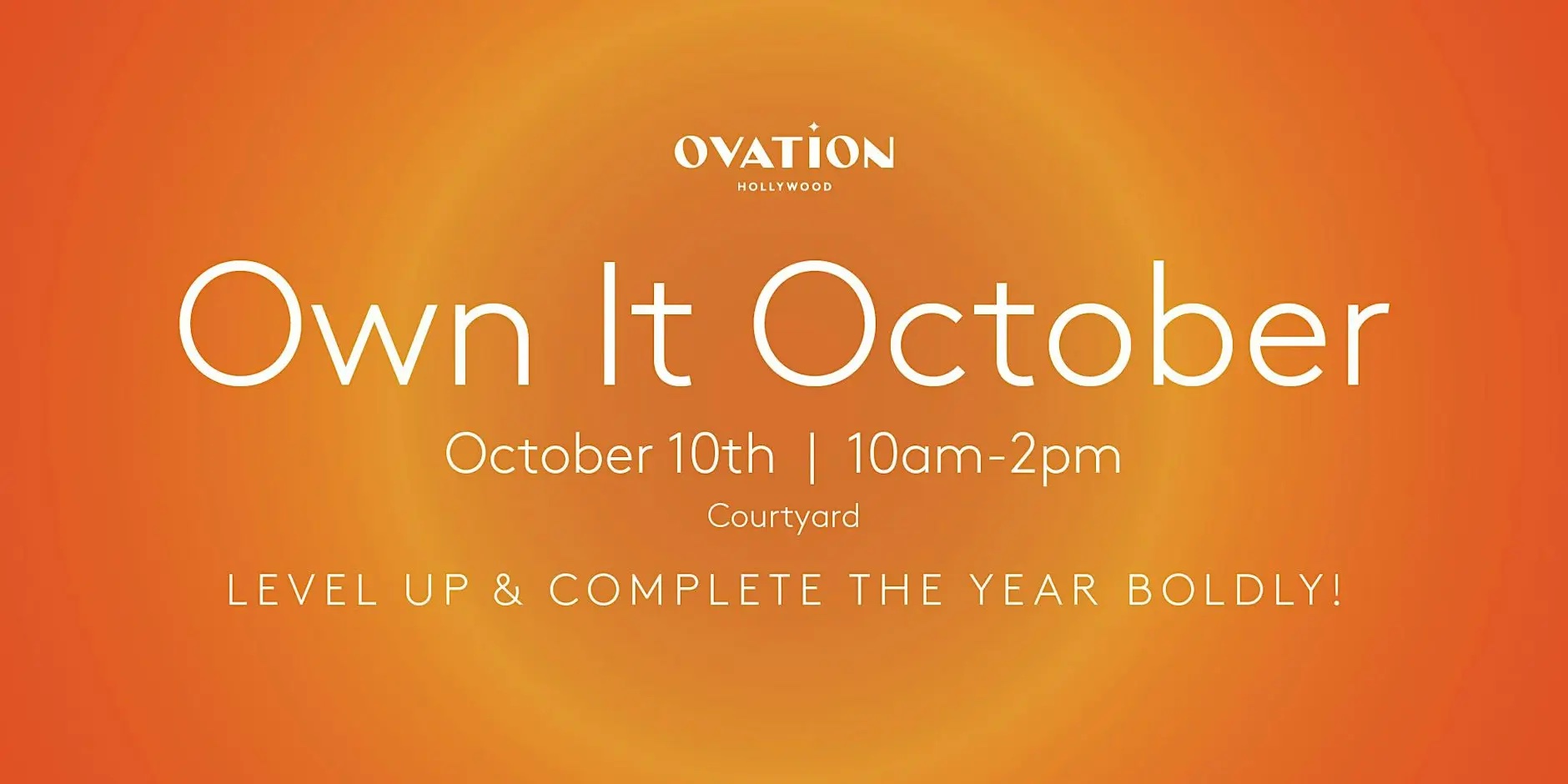 An image of the flyer for the Own It October, a FREE High-Energy Wellness Takeover of Ovation Hollywood