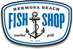 Hermosa Beach Fish Shop
